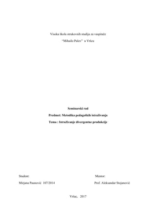 Istraživanje divergentne produkcije