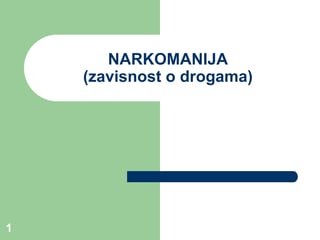 Narkomanija-zavisnost o drogama