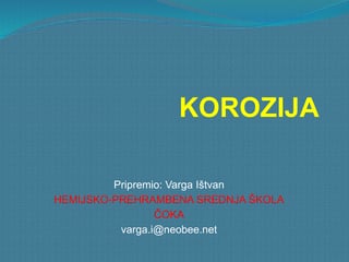 Korozija: vrste i zaštita