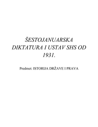 Šestojanuarska diktatura i Ustav SHS od 1931. godine