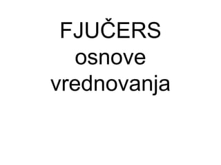 Fjučersi – osnovi vrednovanja