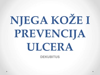 Nega kože i prevencija ulcera