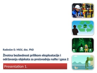 Životna bezbednost prilikom proizvodnje nafte i gasa