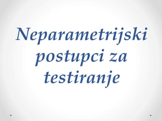 Neparametrijski postupci za testiranje
