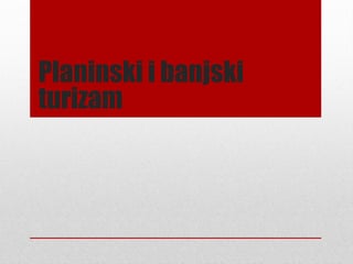 Planinski i banjski turizam