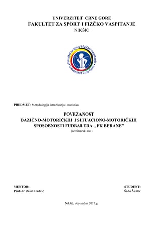 Povezanost bazičnih motoričkih sposobnosti i situaciono-motoričkih sposobnosti kod fudbalera