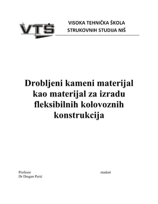 Drobljeni kameni materijal kao materijal za izradu fleksibilnih kolovoznih konstrukcija