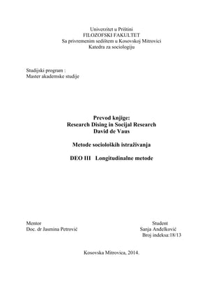 Prevod knjige: Research Dising in Socijal Research David de Vaus  Metode socioloških istraživanja  DEO III   Longitudinalne metode