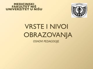 Vrste i nivoi obrazovanja