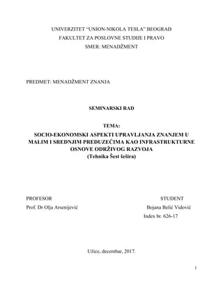 SOCIO-EKONOMSKI ASPEKTI UPRAVLJANJA ZNANJEM U MALIM I SREDNJIM PREDUZEĆIMA KAO INFRASTRUKTURNE OSNOVE ODRŽIVOG RAZVOJA  (Tehnika Šest šešira)