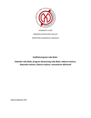 Godišnji program rada škole – kalendar rada škole, program obrazovnog rada škole: redovna nastava, dopunska nastava, izborna nastava, vannastavne aktivnosti