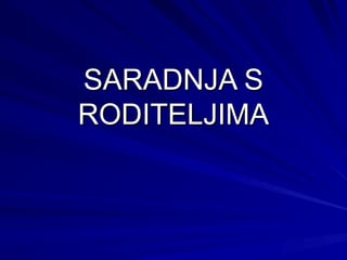 Saradnja s roditeljima