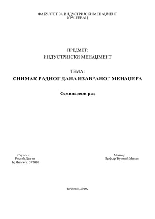 Snimak radnog dana izabranog menadžera