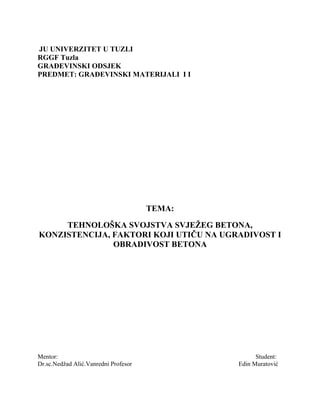 Tehnološka svojstva svježeg betona, konzistencija, faktori koji utiču na ugradljivost i obradljivost