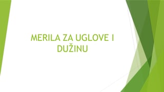 Merila za dužinu i uglove