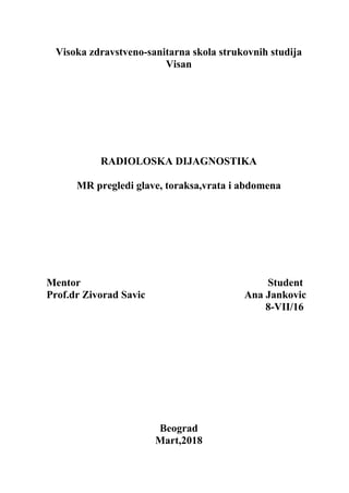 Magnetna rezonanca-pregledi glave,vrata,toraksa i abdomena