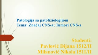 Značaj CNS-a; Tumori CNS-a
