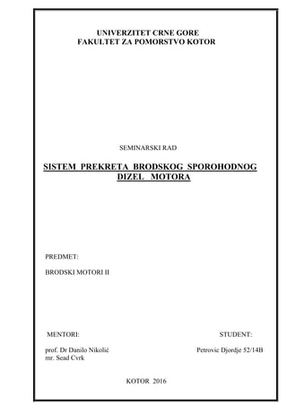 Sistem prekreta sporohodnog brodskog dizel motora