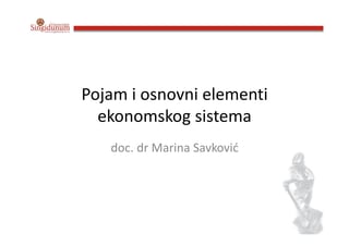 Pojam i osnovni elementi ekonomskog sistema