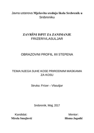 Nega suve kose, poluprirodnim maskama