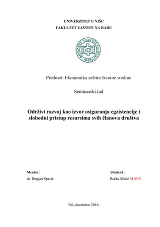 Održivi razvoj kao izvor osiguranja egzistencije i slobodni pristup resursima svih članova društva