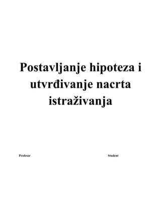 Postavljanje hipoteza i utvrđivanje nacrta istraživanja