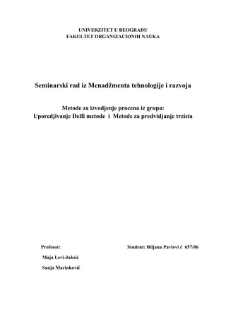 Metode za izvođenje procena iz grupa: Upoređivanje Delfi metode  i  Metode za predviđanje tržišta