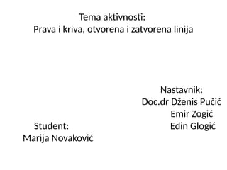 Prava i kriva, otvorena i zatvorena linija