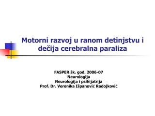 Motorni razvoj u ranom detinjstvu i dečija cerebralna paraliza