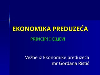 Principi i ciljevi – Ekonomika preduzeća