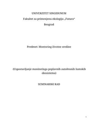 Uspostavljanje monitoringa poplavnih autohtonih šumskih ekosistema