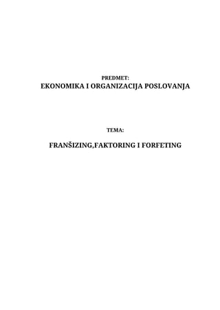 Franšizing, faktoring i forfeting
