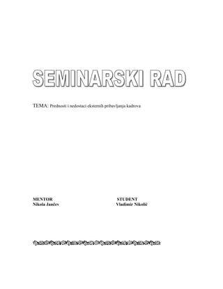 Prednosti i nedostaci eksternih pribavljanja kadrova