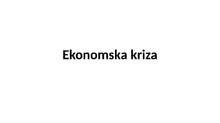 Ekonomska kriza