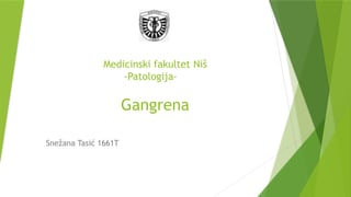 Karakteristike kliničke slike gangrene