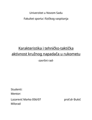 Karakteristika i tehničko-taktička aktivnost kružnog napadača u rukometu
