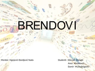 Brendovi: definisanje, karakteristike, strategije razvoja i upravljanje