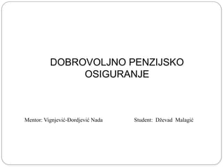 Dobrovoljno penzijsko osiguranje