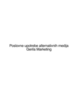 Poslovne upotrebe alternativnih medija – Gerila Marketing