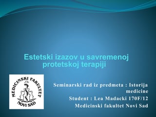 Estetski izazov u savremenoj protetskoj terapiji