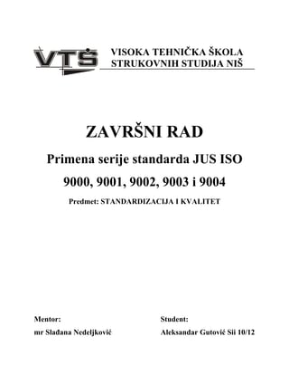 Primena serije standarda JUS ISO 9000, 9001, 9002, 9003 i 9004
