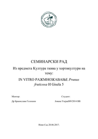 In vitro razmnožavanje Prunus fruticosa И Gisela 5