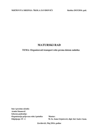 Organizovati transport robe prema datom zadatku