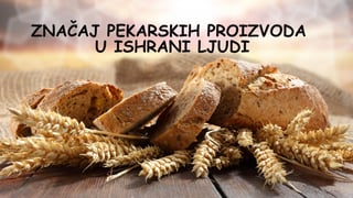 Značaj pekarskih proizvoda