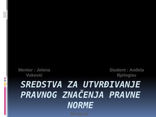 Sredstva za utvđivanje pravnog značaja pravne norme