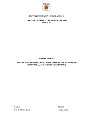 PROMOCIJA KAO INSTRUMENT MARKETING MIKSA NA PRIMERU PREDUZEĆA „AMREST“ (KFC RESTORANI)