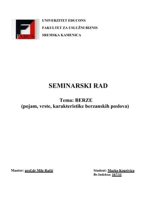 Berze: pojam, vrste i karakteristike berzanskih poslova