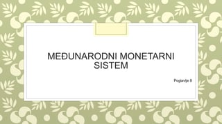 Međunarodni monetarni sistem