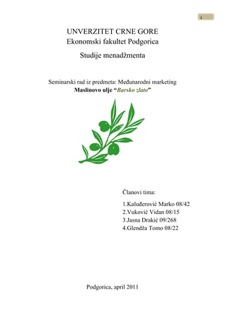 Maslinovo uje, Barsko zlato