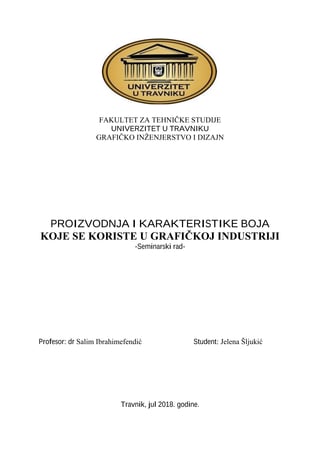 Proizvodnja i karakteristike boja koje se koriste u grafičkoj industriji